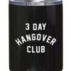 Clothing Santa Barbara Design Studio | 12Oz 3 Day Hangover Tumbler