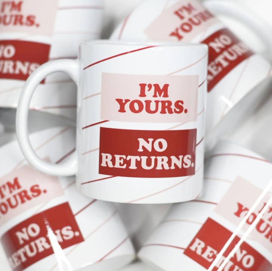 Accessories Mugsby | I'M Your No Returns Mug