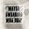 Accessories Market | Maybe Swearing Sticker