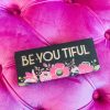 Clothing Lancaster Wholesale | Be You Tiful Sign