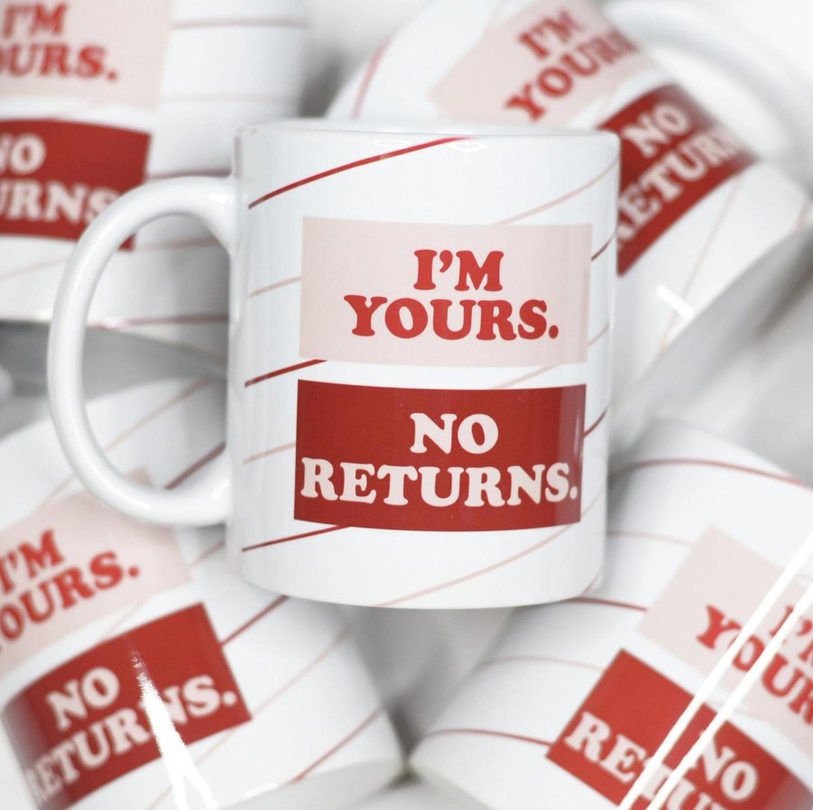 Clothing Mugsby | I'M Your No Returns Mug