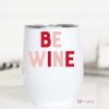 Accessories Mugsby | Be Wine Wine Cup